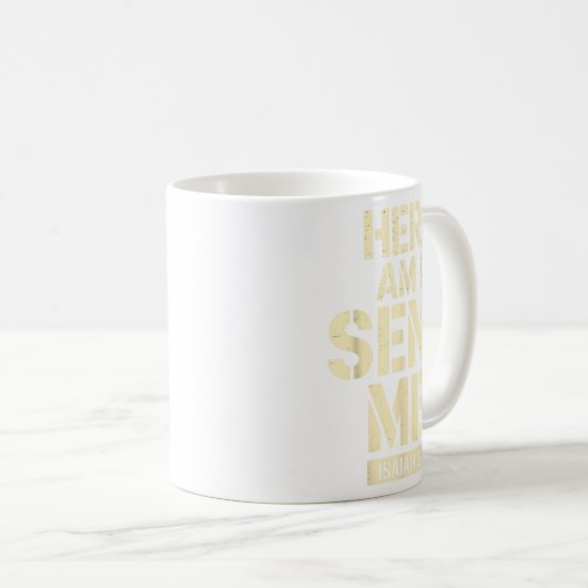 Mug Here Am I Send Me Isaiah 6 8 Missionary Scripture (Devant droit)
