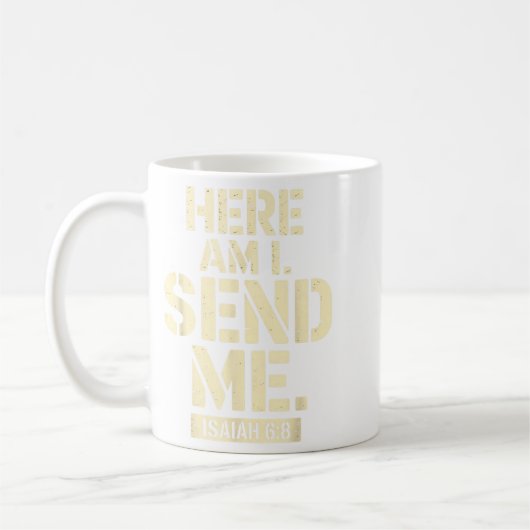 Mug Here Am I Send Me Isaiah 6 8 Missionary Scripture (Gauche)