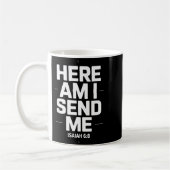 Mug Here Am I Send Me Isaiah 6 8 Missionary Scripture (Gauche)