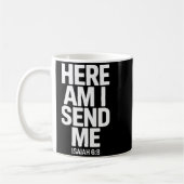Mug Here Am I Send Me Isaiah 6 8 Missionary Scripture (Gauche)