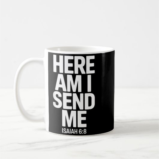 Mug Here Am I Send Me Isaiah 6 8 Missionary Scripture (Gauche)