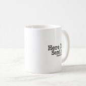 Mug Here I Am Lord Send Me T Christian Faith Religion (Devant droit)