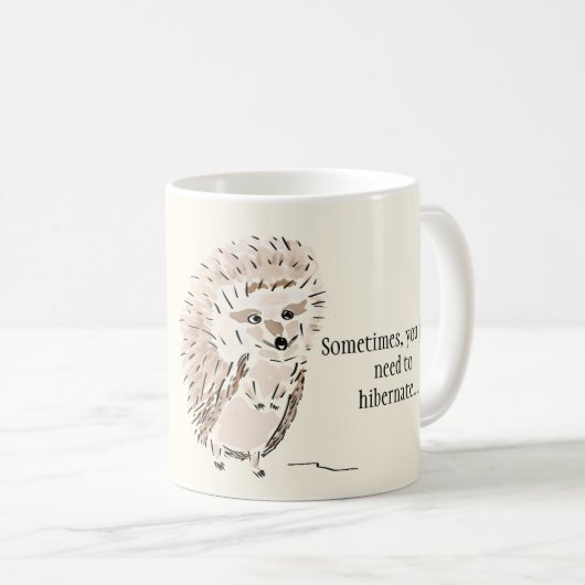 Mug Hérisson : Parfois, il suffit d'hiberner (Devant droit)