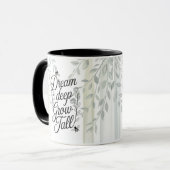 Mug Heritage Dream Deep Grow Tall Botanical Quote (Devant gauche)