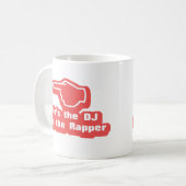 Mug Hes le DJ Im le frappeur (Devant gauche)