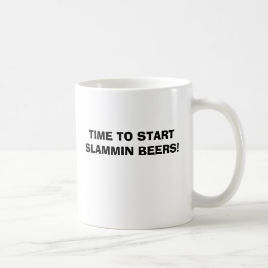 MUG HEURE DE COMMENCER DES BIÈRES DE SLAMMIN ! (Droite)