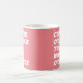 MUG HEURE DU CAFÉ JUSQU'À L'HEURE DU VIN (Centre)