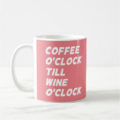 MUG HEURE DU CAFÉ JUSQU'À L'HEURE DU VIN (Gauche)
