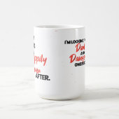 Mug Heureux toujours après vs sombre et dangereux (Centre)