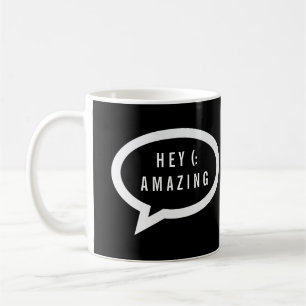 Mug Hey Extraordinaire / Talk Bubble