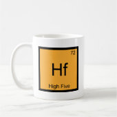 Mug Hf - Tee du symbole d'élément de chimie drôle High (Gauche)