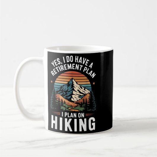 Mug Hiker Funny Retirement Plan - Plan On Hiking (Gauche)