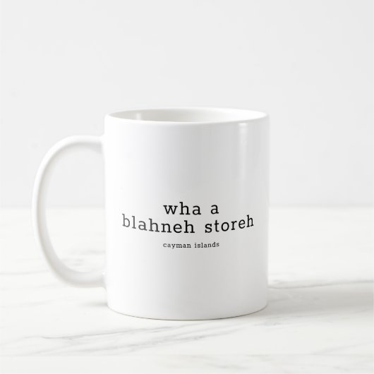 Mug Hilarié Caymanien dialecte Wha A Blahney Storeh (Gauche)