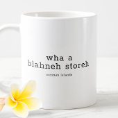 Mug Hilarié Caymanien dialecte Wha A Blahney Storeh
