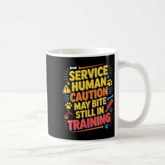 Mug Hilarious Human Caution Service May Still Bite Tra (Droite)