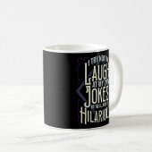 Mug Hilarious J'Essaie De Ne Pas Rire De Mes Propres P (Devant droit)