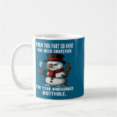 Mug Hilarious Snowman Need You Fart Hard You Chapstick (Gauche)