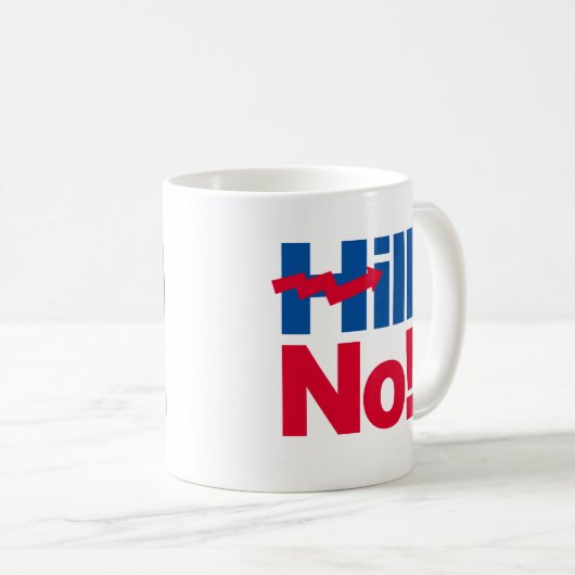 Mug Hill No Hillary - - Anti-Hillary - (Devant droit)