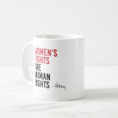 Mug Hillary - Les droits des femmes sont des droits de (Devant gauche)