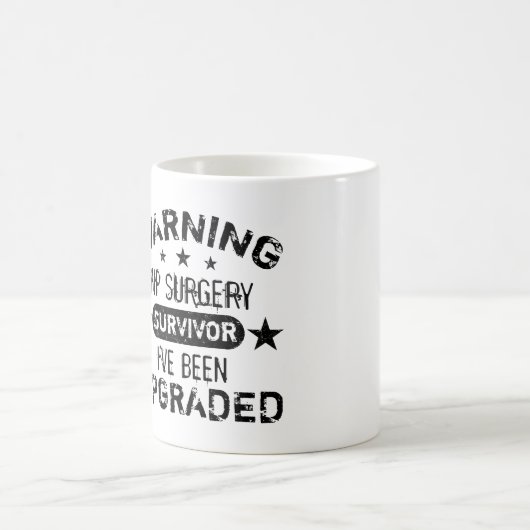 Mug Hip Surgery Humor Upgraded (Centre)