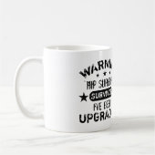 Mug Hip Surgery Humor Upgraded (Gauche)