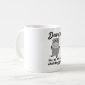 Mug Hippo Danse Comme Personne Ne Vous Regarderait (Devant gauche)