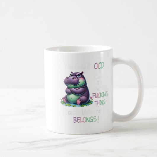 Mug Hipyou Appelle Ça Ocd Je L'Appelle Mettre La Chose (Droite)