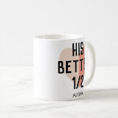 Mug hISBetter demi-coeur Nom personnalisé Couple (Devant droit)