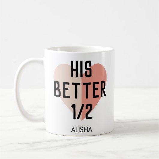 Mug hISBetter demi-coeur Nom personnalisé Couple (Gauche)