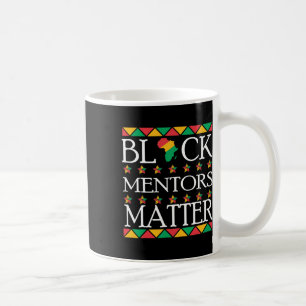 Mug Histoire des Noirs Mois Mentors Problème Amérique