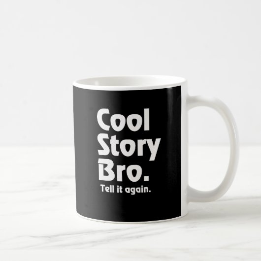 Mug Histoire fraîche Bro. Dites-le encore. 3 (Droite)