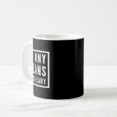 Mug Histoire Noire - Par Tous Les Moyens Nécessaires - (Devant gauche)