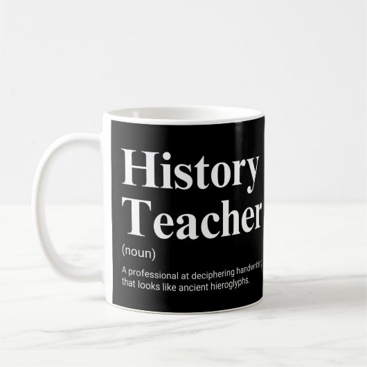 Mug History Teacher Funny Definition (Gauche)