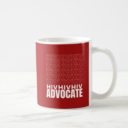 Mug HIV HIV HIV HIV HIV HIV Advocate (Droite)