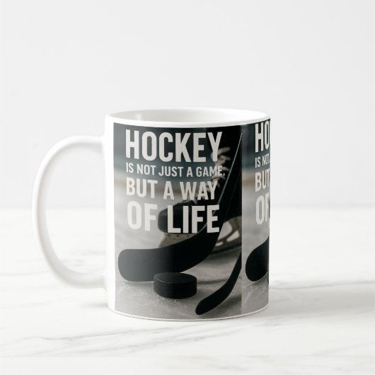 Mug Hockey a way of life! (Gauche)