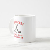 Mug Hockey sur glace bien plus cool (Devant gauche)