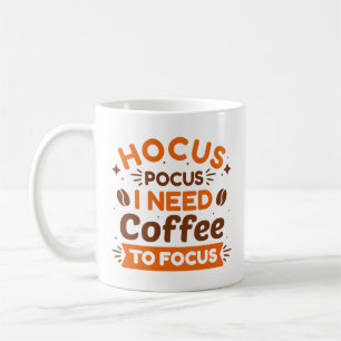 Mug Hocus Pocus j'ai besoin de café pour me concentrer