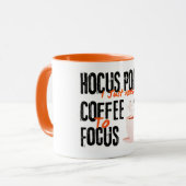 Mug Hocus Pocus J'ai juste besoin de café pour focalis (Devant gauche)
