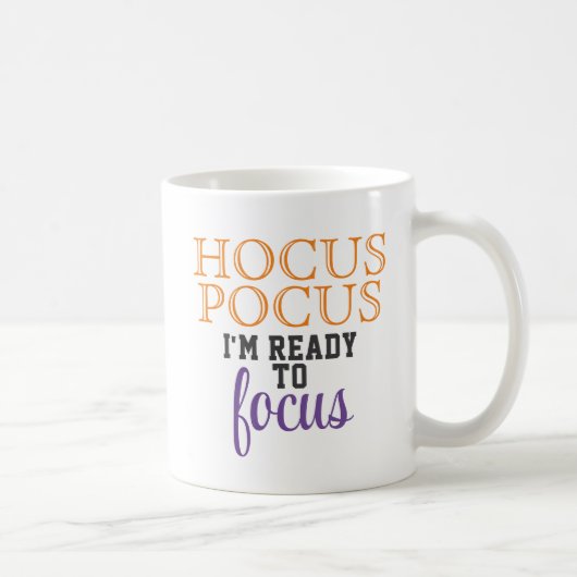 Mug Hocus Pocus Je suis prêt à me concentrer (Droite)