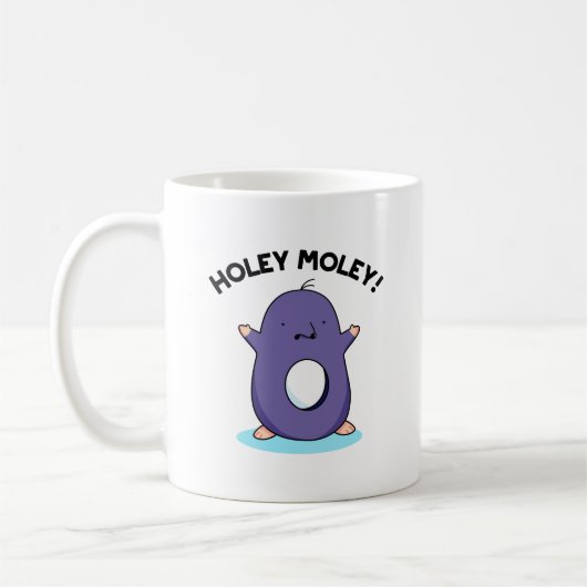 Mug Holey Moley Funny Mole Pun (Gauche)