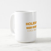 Mug Holiday warm wishes, cool vibes (Devant gauche)
