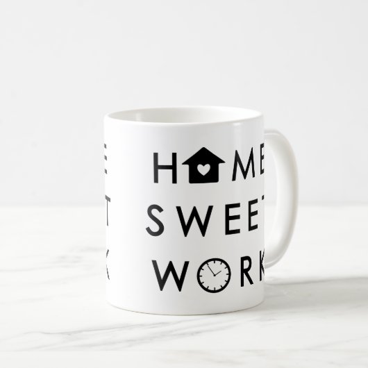 Mug Home Sweet Work Drôle Devis moderne (Devant droit)