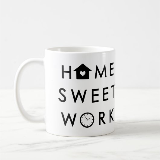 Mug Home Sweet Work Drôle Devis moderne (Gauche)
