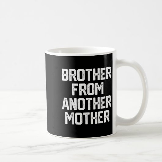 Mug Homme Frère D'Une Autre Mère Drôle Gag Citation J (Droite)