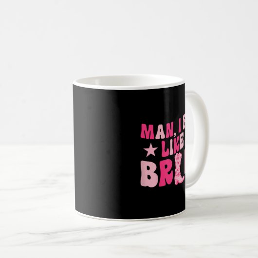 Mug Homme Je me sens comme une mariée Allons les fille (Devant droit)