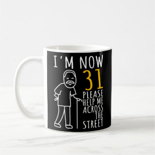 Mug Hommes 31e anniversaire Pour lui, j'ai maintenant 