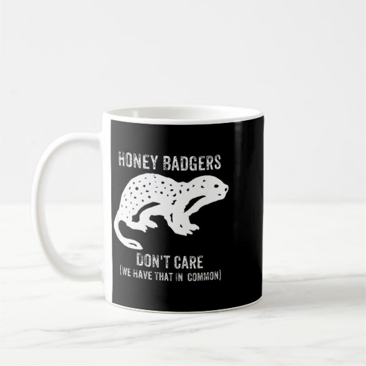 Mug Honey Badgers Don't Care S  (Gauche)