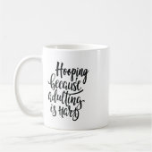 Mug Hooping Parce Que Adulte Est Dur Basketball (Gauche)