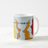 Mug Hot Heads, JE NE VEUX PAS L'ENTENDRE ! ! ! (Devant droit)