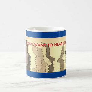 Mug Hot Heads, JE NE VEUX PAS L'ENTENDRE ! ! ! Café Mu